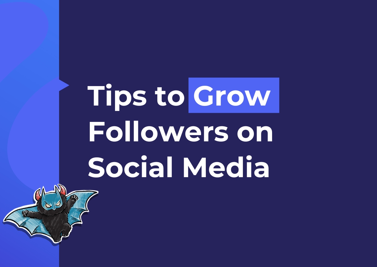 Tips to Grow Your Social Media Followers