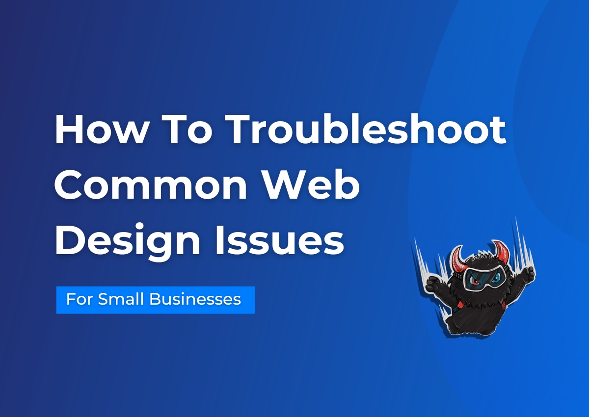 Troubleshooting Web Design for Small Businesses