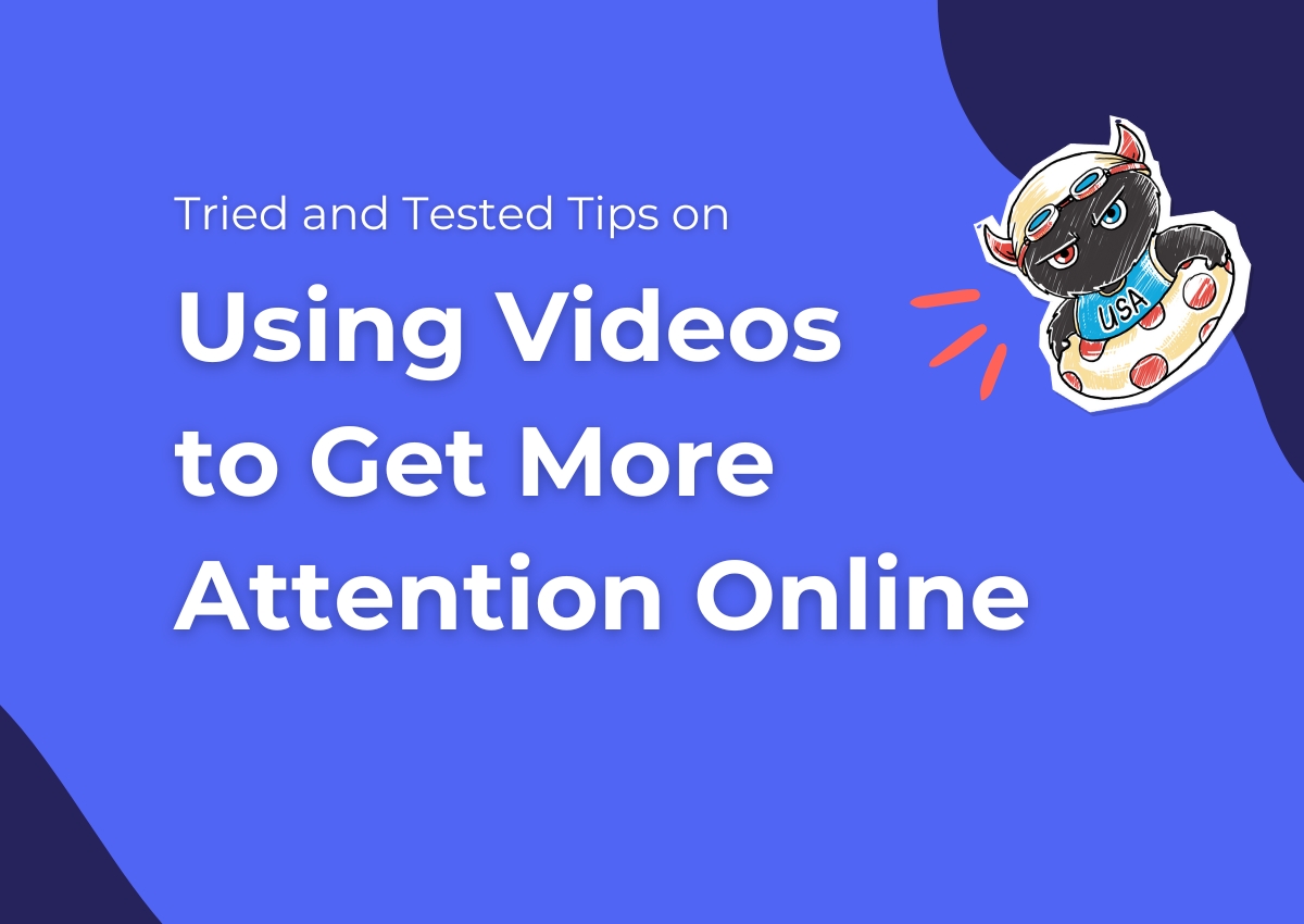 How to Use Videos to Get More Attention Online