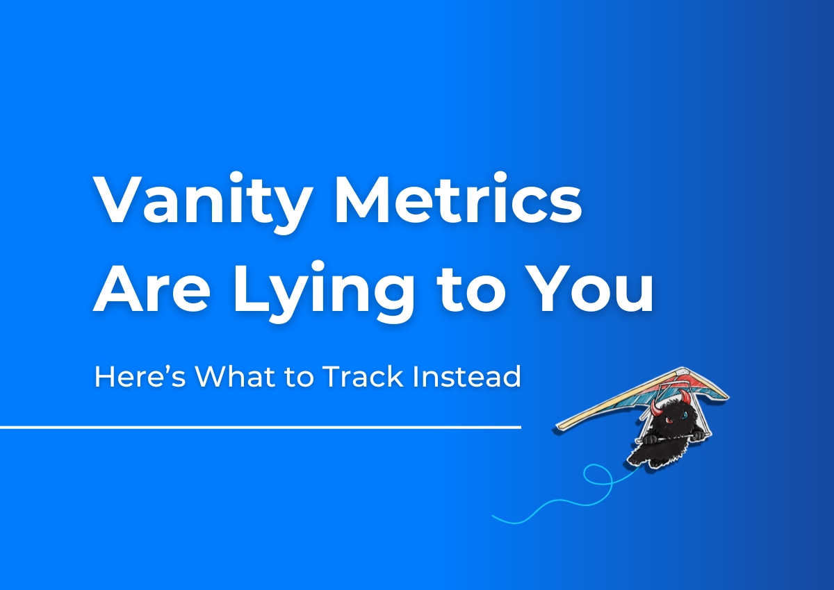 Vanity Metrics Are Lying to You—Here’s What to Track Instead